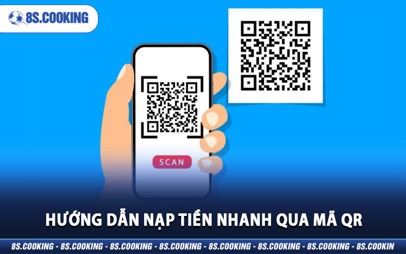 Hướng Dẫn Nạp Tiền Nhanh Qua Mã QR