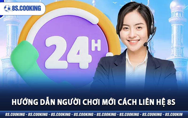Hướng dẫn người chơi mới cách liên hệ 8S